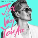 【緊急】EXILE ATSUSHI、衝撃告白